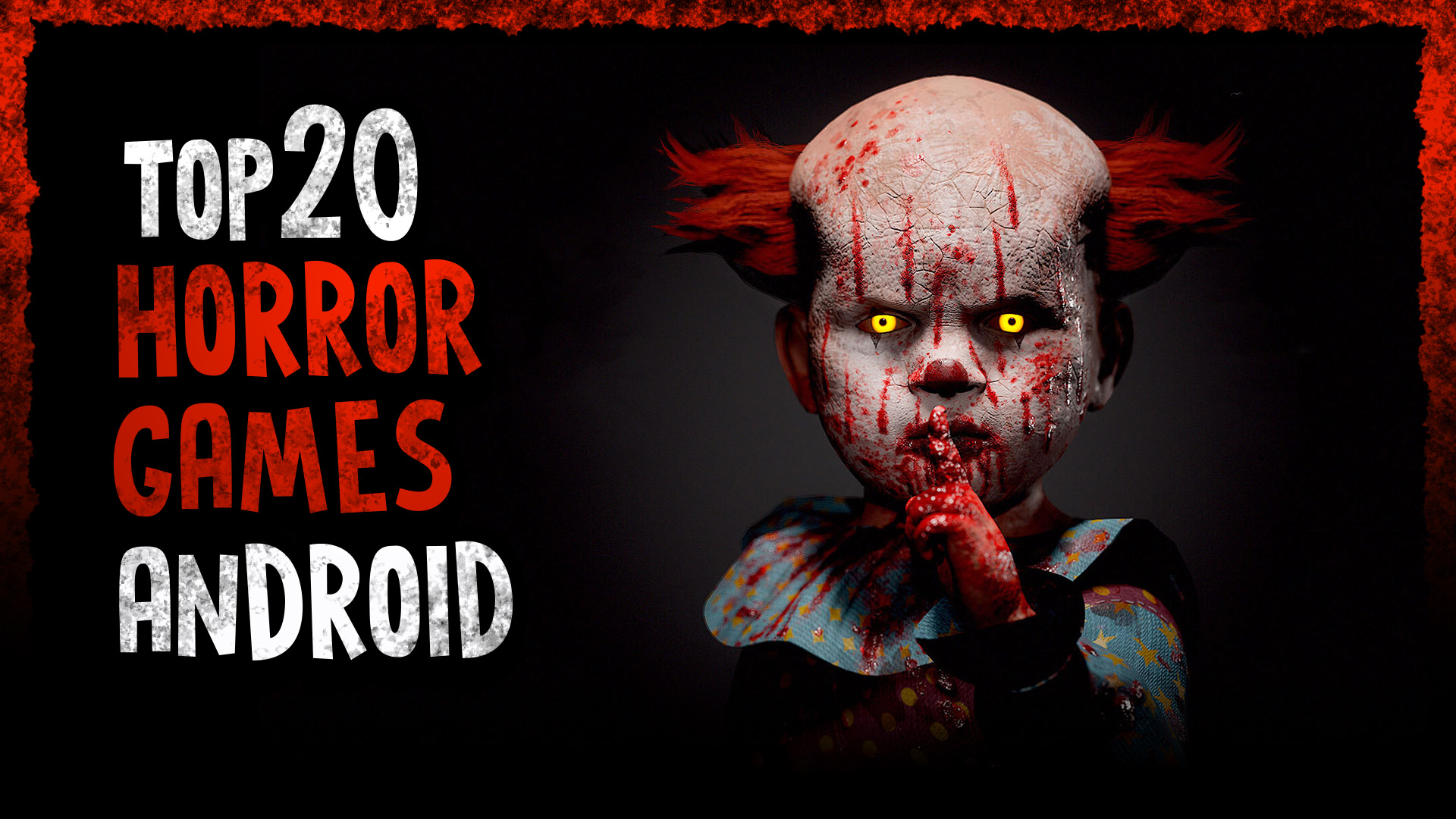 Top 20 High Graphics Horror Games for Android